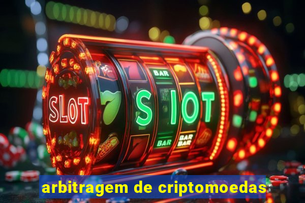 arbitragem de criptomoedas